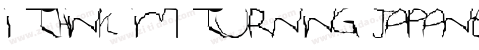 I Think Im Turning Japanese字体转换